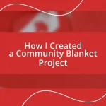 How I Created a Community Blanket Project