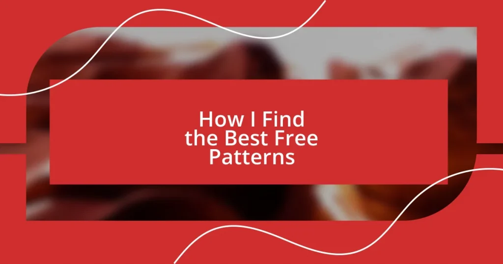 How I Find the Best Free Patterns