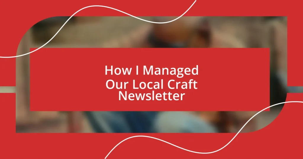 How I Managed Our Local Craft Newsletter