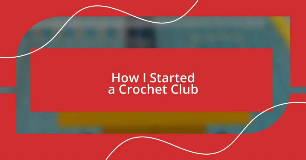 How I Started a Crochet Club