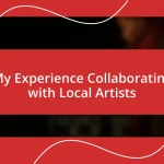 My Experience Collaborating with Local Artists