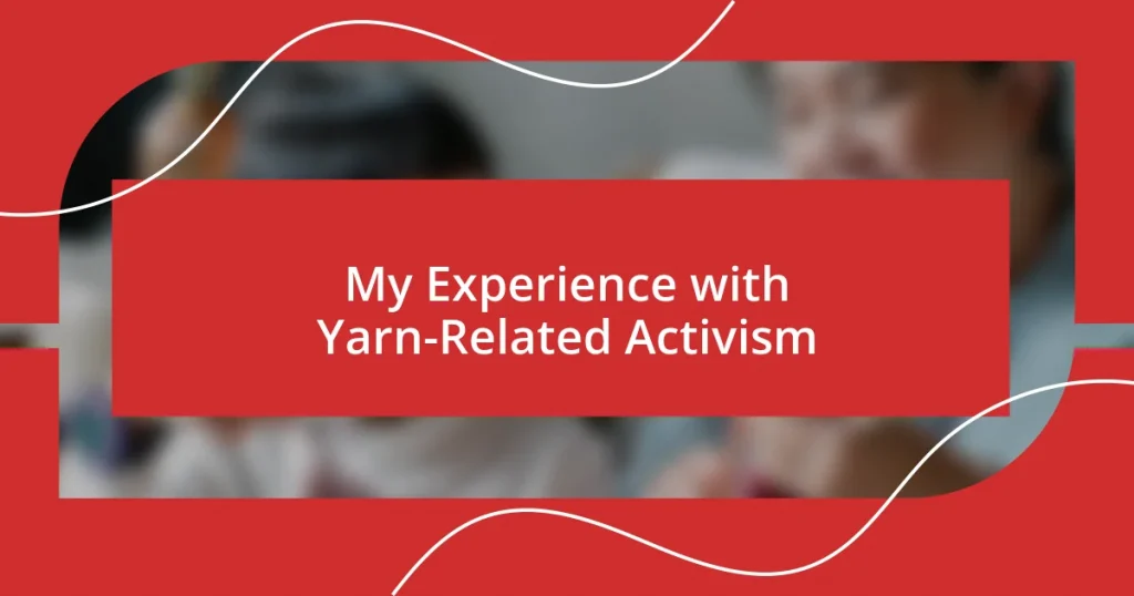 My Experience with Yarn-Related Activism