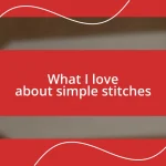 What I love about simple stitches